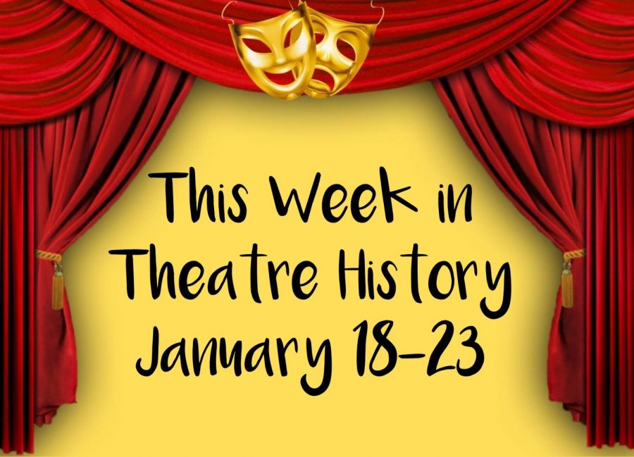 This Week in Theatre History: January 18-23